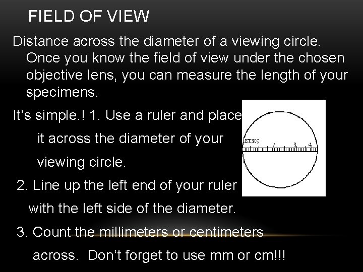 FIELD OF VIEW Distance across the diameter of a viewing circle. Once you know