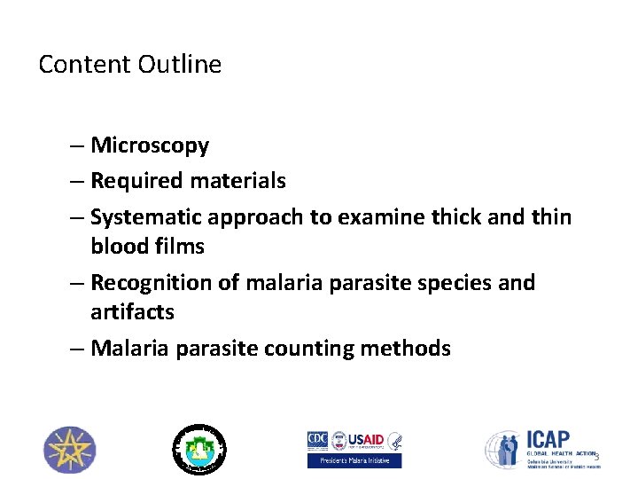 Content Outline – Microscopy – Required materials – Systematic approach to examine thick and