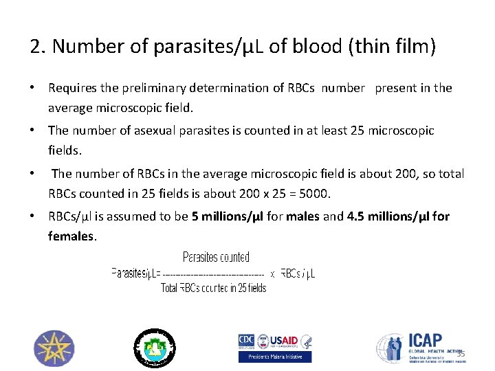 2. Number of parasites/µL of blood (thin film) • Requires the preliminary determination of