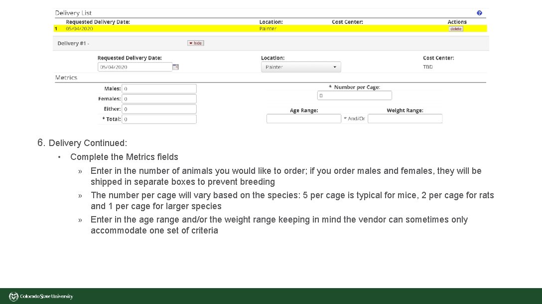 6. Delivery Continued: • Complete the Metrics fields » Enter in the number of
