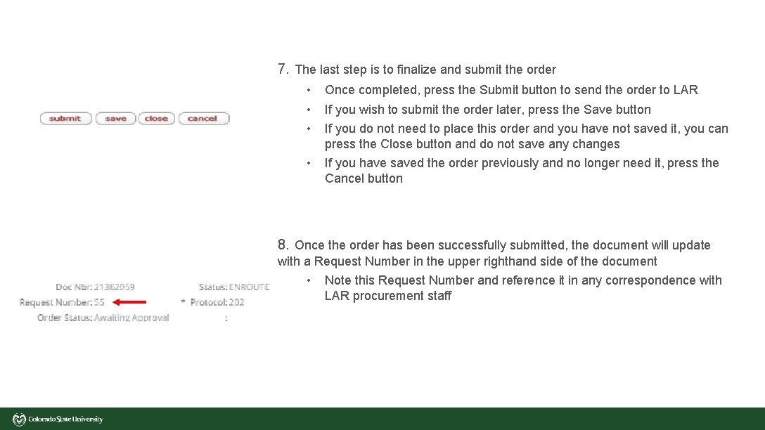 7. The last step is to finalize and submit the order • • •