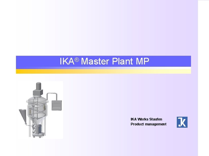 IKA® Master Plant MP IKA Works Staufen Product management 