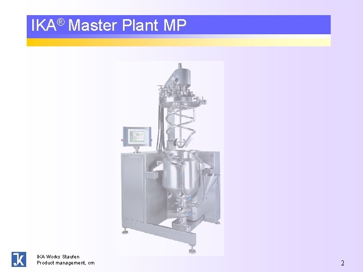 IKA® Master Plant MP IKA Works Staufen Product management, cm 2 