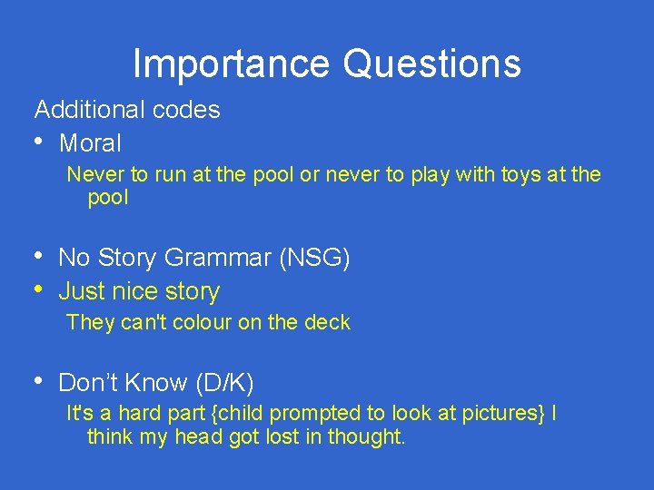 Importance Questions Additional codes • Moral Never to run at the pool or never Importance Questions Additional codes • Moral Never to run at the pool or never