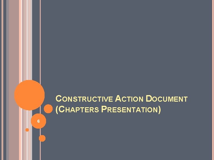 CONSTRUCTIVE ACTION DOCUMENT (CHAPTERS PRESENTATION) 6 