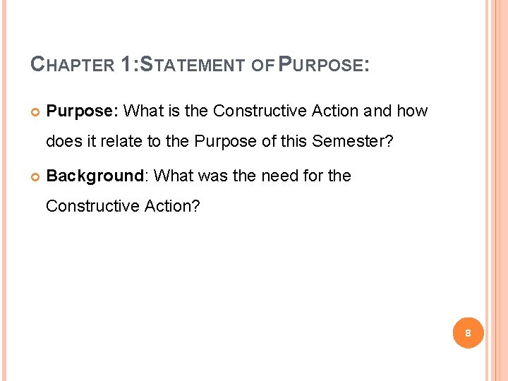 CHAPTER 1: STATEMENT OF PURPOSE: Purpose: What is the Constructive Action and how does