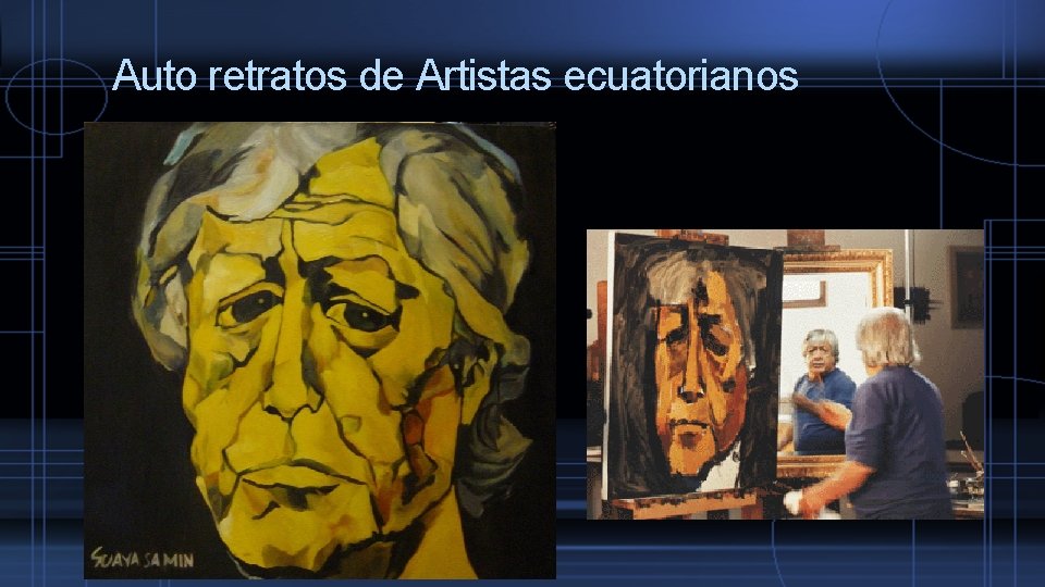 Auto retratos de Artistas ecuatorianos 