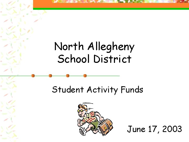 North Allegheny School District Student Activity Funds June 17, 2003 