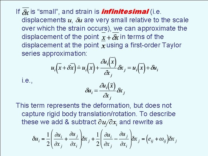 If is “small”, and strain is infinitesimal (i. e. displacements u, du are very