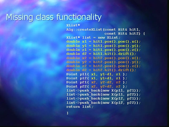 Missing class functionality XList* Alg: : create. XList(const Hit& hit 1, const Hit& hit