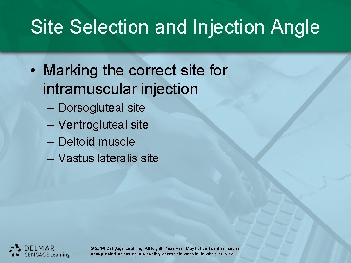 Site Selection and Injection Angle • Marking the correct site for intramuscular injection – Site Selection and Injection Angle • Marking the correct site for intramuscular injection –