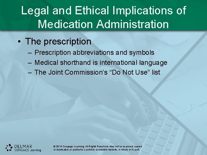 Legal and Ethical Implications of Medication Administration • The prescription – Prescription abbreviations and Legal and Ethical Implications of Medication Administration • The prescription – Prescription abbreviations and