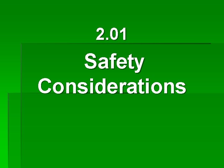2. 01 Safety Considerations 
