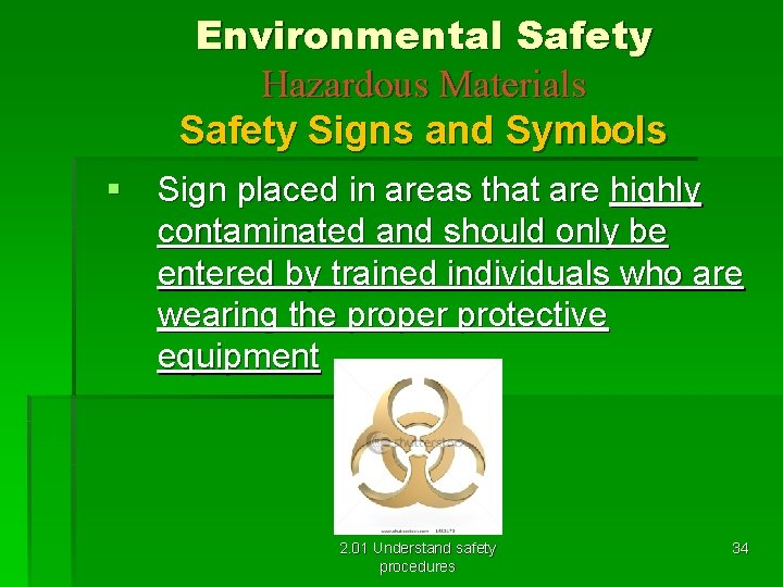Environmental Safety Hazardous Materials Safety Signs and Symbols § Sign placed in areas that