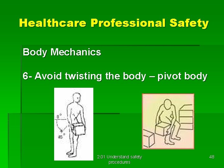 Healthcare Professional Safety Body Mechanics 6 - Avoid twisting the body – pivot body