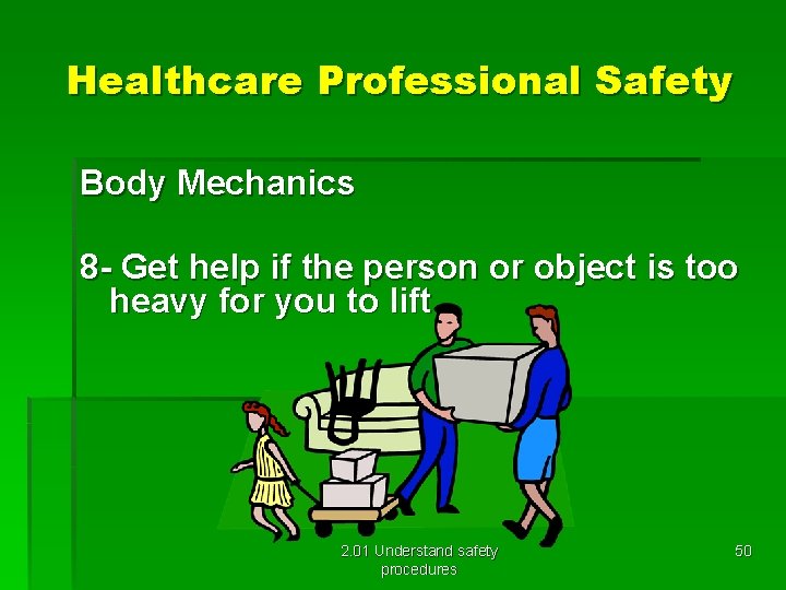 Healthcare Professional Safety Body Mechanics 8 - Get help if the person or object