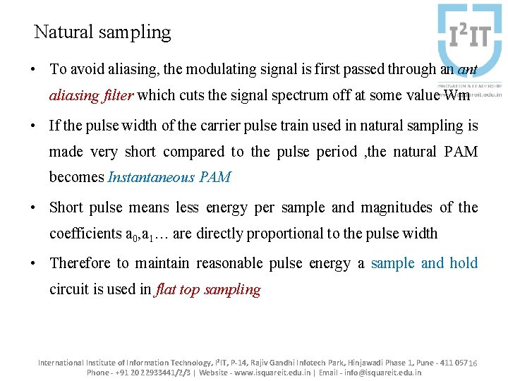 Natural sampling • To avoid aliasing, the modulating signal is first passed through an