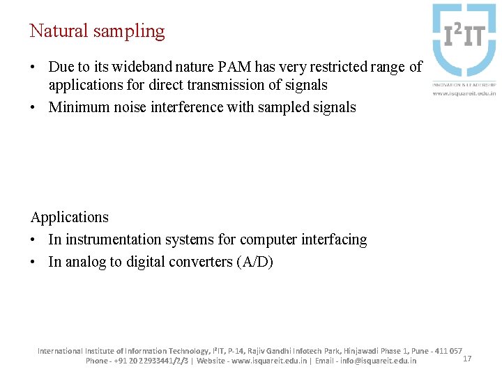 Natural sampling • Due to its wideband nature PAM has very restricted range of