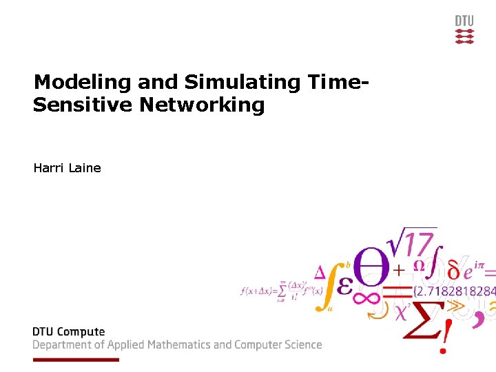 Modeling and Simulating Time. Sensitive Networking Harri Laine 