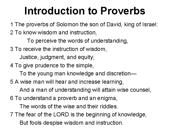 Introduction to Proverbs 1 The proverbs of Solomon the son of David, king of