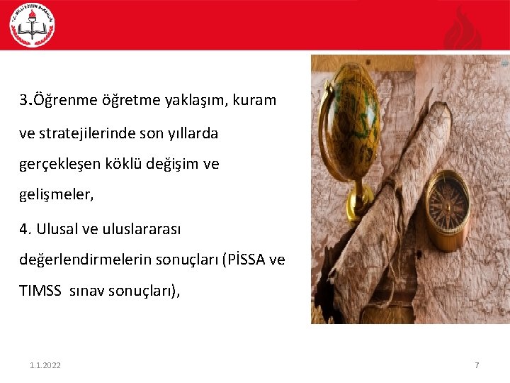 3. Öğrenme öğretme yaklaşım, kuram ve stratejilerinde son yıllarda gerçekleşen köklü değişim ve gelişmeler,