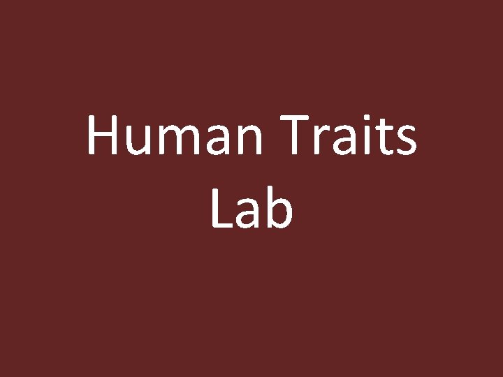Human Traits Lab 