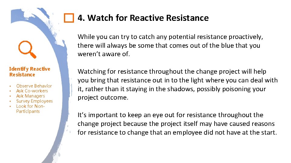 4. Watch for Reactive Resistance While you can try to catch any potential resistance