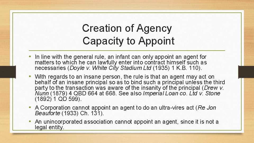 Creation of Agency Capacity to Appoint • In line with the general rule, an