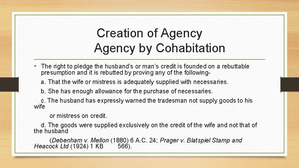 Creation of Agency by Cohabitation • The right to pledge the husband’s or man’s