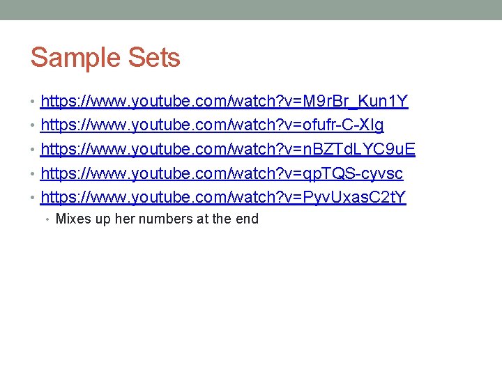 Sample Sets • https: //www. youtube. com/watch? v=M 9 r. Br_Kun 1 Y •