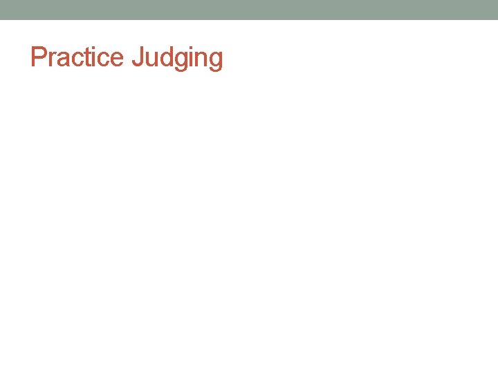 Practice Judging 