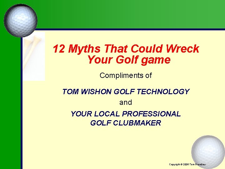 12 MYTHS THAT COULD WRECK YOUR GOLF GAME