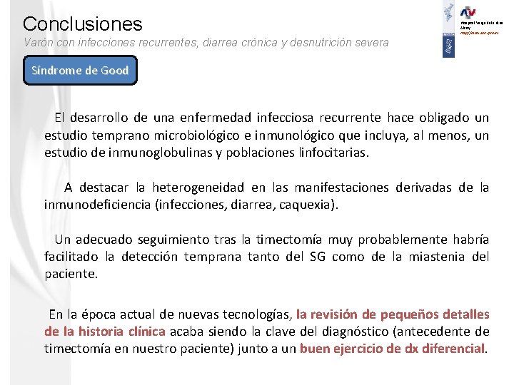 Conclusiones Hospital Verge dels Lliris. Alcoy. http//alcoi. san. gva. es Varón con infecciones recurrentes,