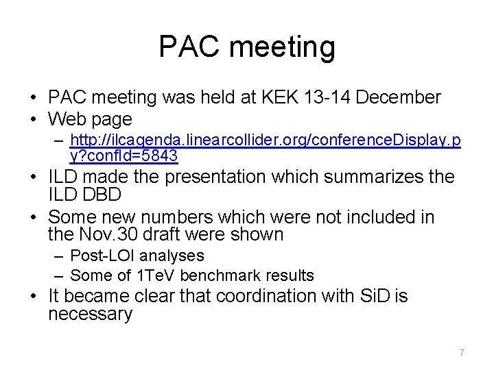 PAC meeting • PAC meeting was held at KEK 13 -14 December • Web