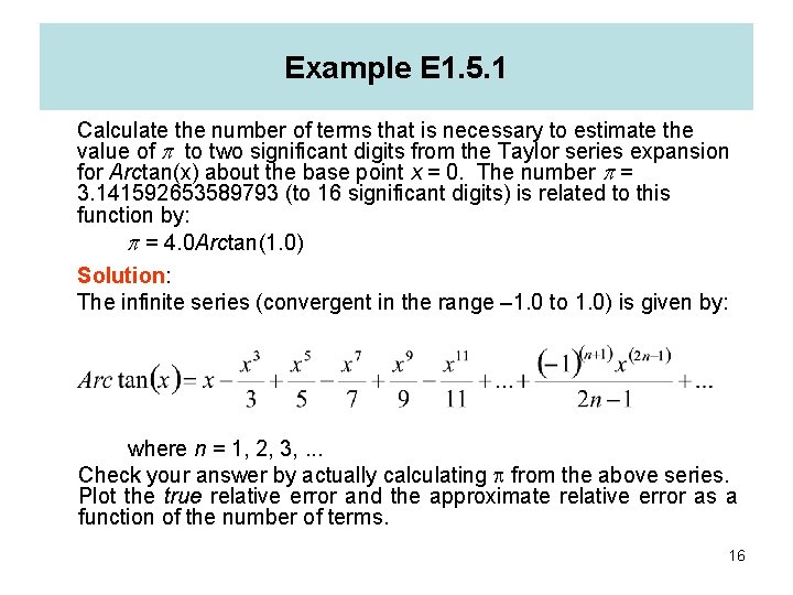 Example E 1. 5. 1 Calculate the number of terms that is necessary to