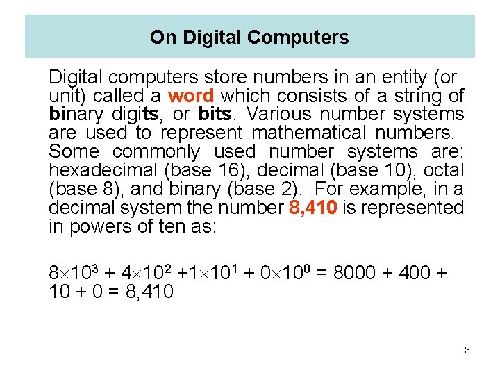 On Digital Computers Digital computers store numbers in an entity (or unit) called a
