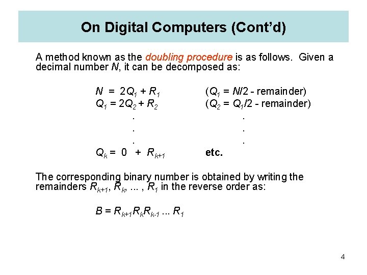 On Digital Computers (Cont’d) A method known as the doubling procedure is as follows.