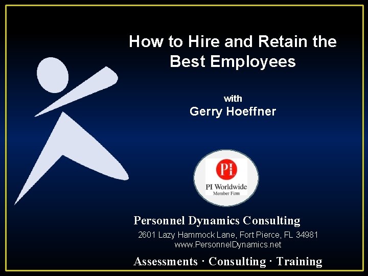 How to Hire and Retain the Best Employees with Gerry Hoeffner Personnel Dynamics Consulting