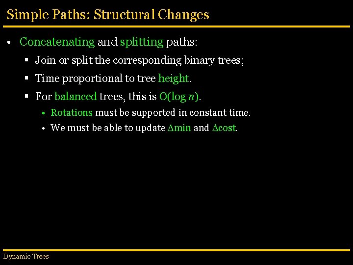 Simple Paths: Structural Changes • Concatenating and splitting paths: § Join or split the