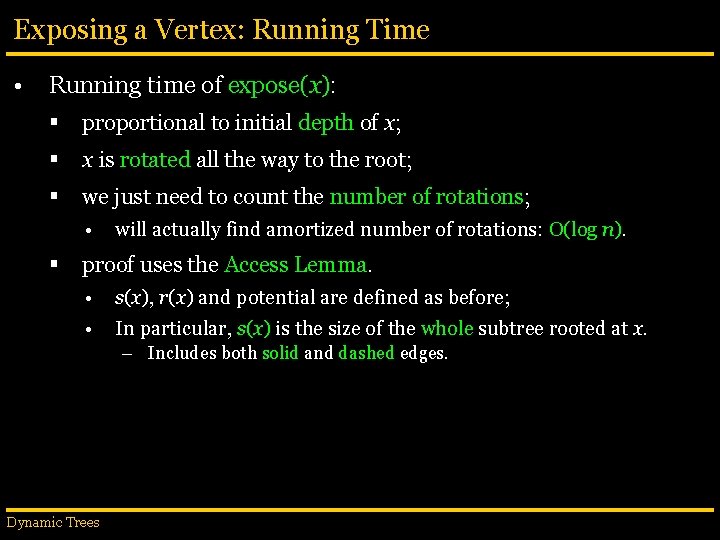 Exposing a Vertex: Running Time • Running time of expose(x): § proportional to initial