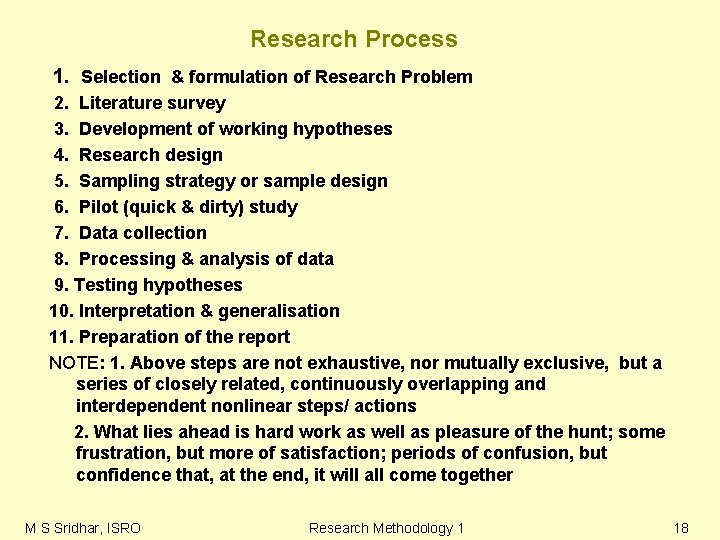 Research Process 1. Selection & formulation of Research Problem 2. Literature survey 3. Development Research Process 1. Selection & formulation of Research Problem 2. Literature survey 3. Development