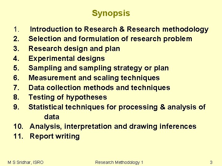 Synopsis 1. 2. 3. 4. 5. 6. 7. 8. 9. Introduction to Research & Synopsis 1. 2. 3. 4. 5. 6. 7. 8. 9. Introduction to Research &