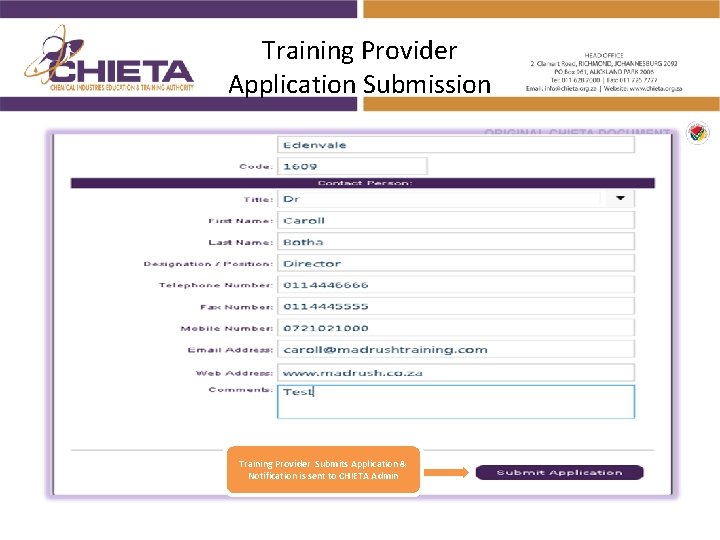 Training Provider Application Submission Training Provider Submits Application & Notification is sent to CHIETA