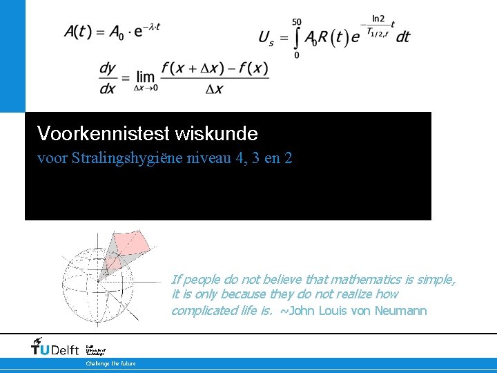 Voorkennistest wiskunde voor Stralingshygiëne niveau 4, 3 en 2 If people do not believe