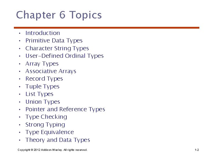 Chapter 6 Topics • • • • Introduction Primitive Data Types Character String Types