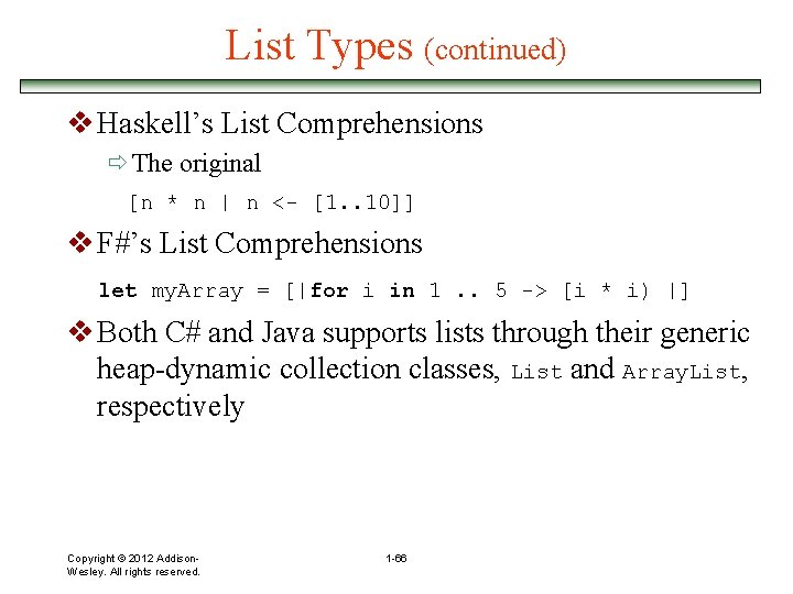 List Types (continued) v Haskell’s List Comprehensions ð The original [n * n |