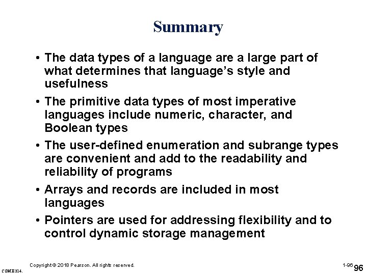 Summary • The data types of a language are a large part of what