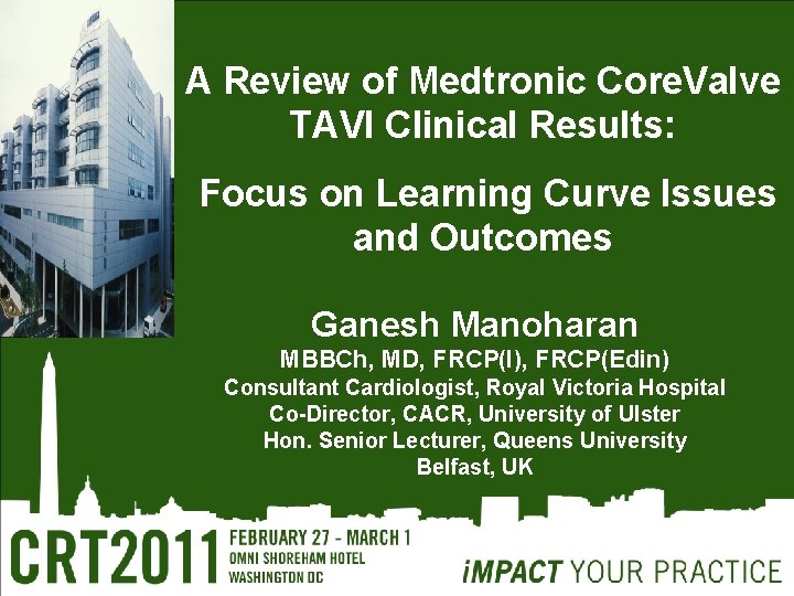 A Review of Medtronic Core. Valve TAVI Clinical Results: Focus on Learning Curve Issues