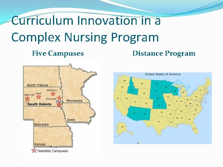 Curriculum Innovation in a Complex Nursing Program Five Campuses Distance Program 