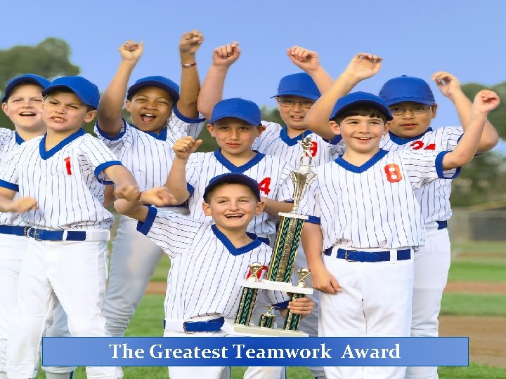 The Greatest Teamwork Award 